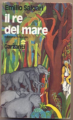 IL RE DEL MARE - EMILIO SALGARI - GARZANTI 1°ED 1973