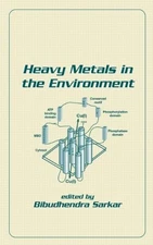HEAVY METALS IN THE ENVIRONMENT By Bibudhendra Sarkar - Hardcover