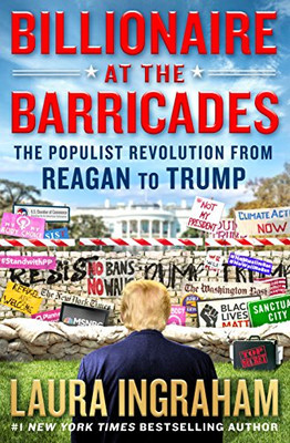 Milliardär auf den Barrikaden: Die populistische Revolution... - Ingraham, Laura