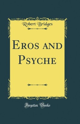 Eros and Psyche (Classic Reprint)