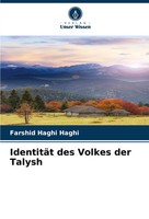 IdentitäT Des Volkes Der Talysh | Farshid Haghi Haghi | Deutsch | Taschenbuch
