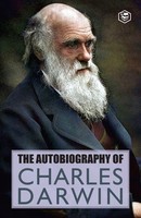 Charles Darwin | The Autobiography Of Charles Darwin | Taschenbuch | Englisch
