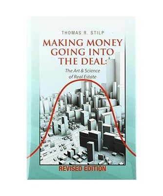 Making Money Going into the Deal: The Art & Science of Real Estate: The Art & Sc