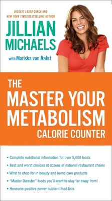 The Master Your Metabolism Calorie Counter: A Three-Step Plan for Achieving Your