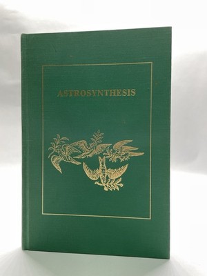Astrosynthesis: The rational system of horoscope interpretation HC -1974