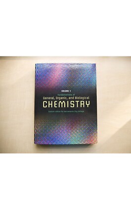 Fundamentals of General, Organic, and Biological Chemistry: Custom Edition SC 