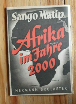 Hermann Skolaster  Afrika im Jahre 2000 Sango Matip 1949