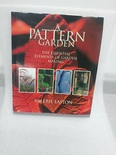 A Pattern Garden: The Essential Elements of Garden Making by Valerie Easton: New