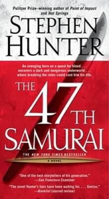 The 47th Samurai (Bob Lee Swagger Novels) - Mass Market Paperback - VERY GOOD