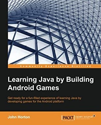 Learning Java by Building Android Games Paperback John Horton