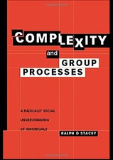 COMPLEXITY AND GROUP PROCESSES: A RADICALLY SOCIAL By Ralph D. Stacey