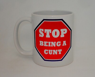 Stop Being A C*nt Tasse Geschenk lustig Warnung unhöflich Büro Chef Geschenk personalisiert