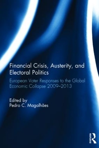 Financial Crisis, Austerity, and Electoral Politics - 9781138856783