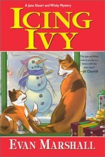 ICING IVY: A JANE STUART AND WINKY MYSTERY (JANE STUART By Evan Marshall *Mint*