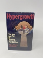 Hypergrowth: The Rise and Fall of Osborne Com...