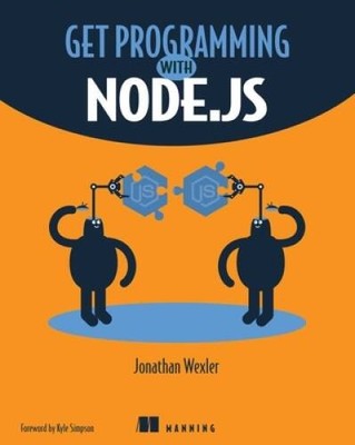 Get Programming with Node.js - Paperback By Wexler, Jonathan - VERY GOOD