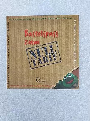 Bastelspaß zum Nulltarif, Marlies Blank, Bärbel Merthan, Monika Neubacher-Fesser