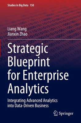 Strategic Blueprint for Enterprise Analytics Liang Wang