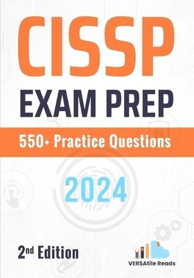 Versatile Reads CISSP Exam Prep 550+ Practice Questions (Taschenbuch)