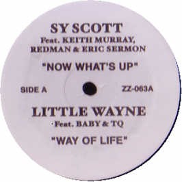 Sy Scott Ft Redman / Little Wayne  - Now What's Up / Way Of Life - USA Promo ...