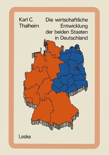 Die Wirtschaftliche Entwicklung Der Beiden Staaten In Deutschland Thalheim Buch-image