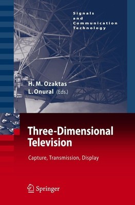 Three-Dimensional Television H. M. Ozaktas