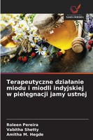 Terapeutyczne Dzia¿Anie Miodu I Miodli Indyjskiej W Piel¿Gnacji Jamy Ustnej Role
