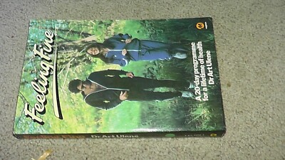 Feeling Fine - A 20 Day Programme Of Pleasures For ... by Dr Art Ulene Paperback