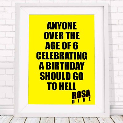 Rosa Diaz Quote - Brooklyn 99 Poster Print Sizes A5 to A0 **FREE DELIVERY**