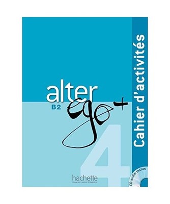 Alter Ego + 4: Cahier D'Activites + CD Audio: Alter Ego + 4: Cahier D'Activites 