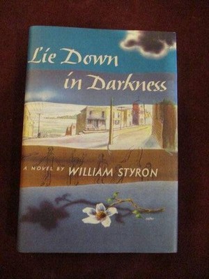 William Styron - LIE DOWN IN DARKNESS - Facsimile 1st - beauty