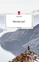 Wer Bin Ich?. Life Is A Story - Story.One Anna Sevcik