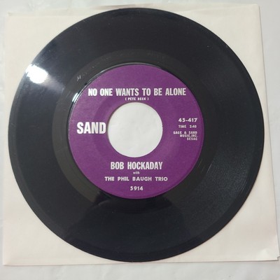 Bob Hockaday ~ No One Wants To Be Alone/ I've Got To Be The Only One 45 Record