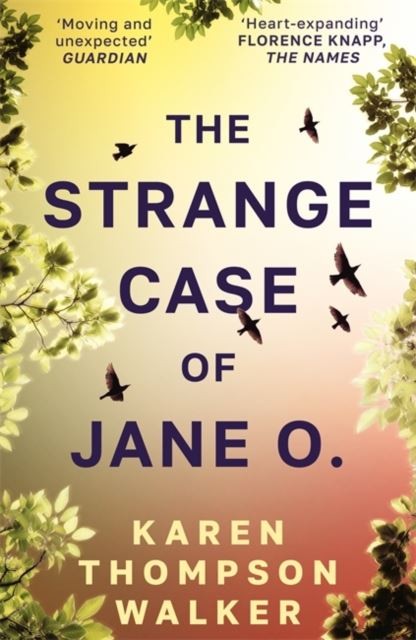 The Strange Case of Jane O. by Karen Thompson Walker Paperback