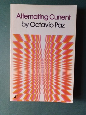 Alternating Current Octavio Paz First Edition Paperback