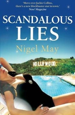 Scandalous Lies: An addictive, sexy beach read - Paperback By May, Nigel - GOOD
