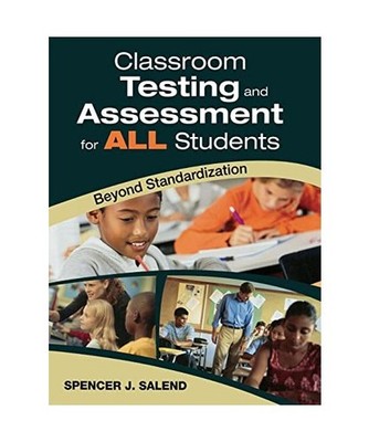 Classroom Testing and Assessment for ALL Students: Beyond Standardization: Beyon