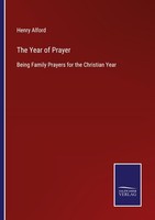 The Year Of Prayer Henry Alford