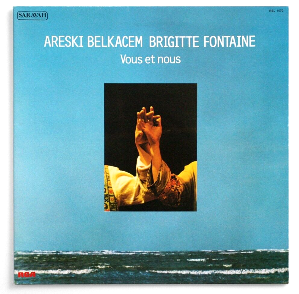 ARESKI BELKACEM & BRIGITTE FONTAINE Vous et nous 1977 FR Saravah