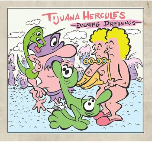 Tijuana Hercules Evening Dressings (CD) Album
