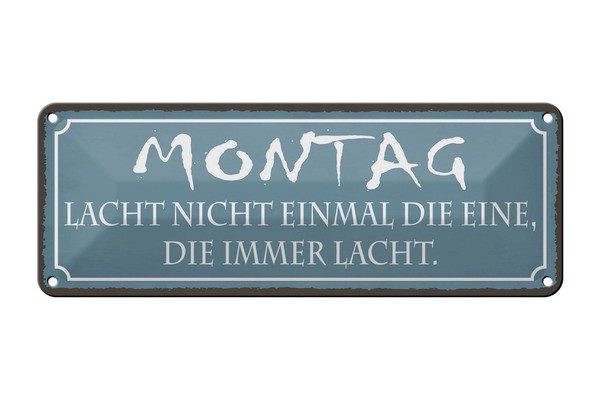Blechschild Spruch 27X10 Cm Montag Lacht Nicht Einmal Die Deko Schild Tin Sign-image