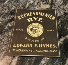 EARLY REFRESHMENTER RYE WHISKEY BOTTLE LABEL EDWARD F. HYNES HAVERHILL MA