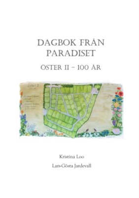 Loo - Dagbok frn paradiset Kolonifreningen ster II i Lund 100 r -  - X555z