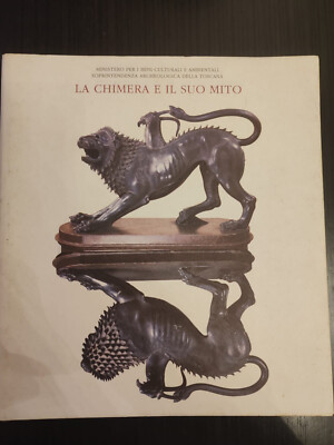 DIE CHIMÄRE UND IHR MYTHOS Archäologisches Museum von Arezzo 1990