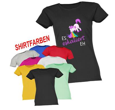 ES ESKALIERT EH EINHORN UNICORN DAMEN SPRÜCHESHIRT FUNSHIRT PARTYSHIRT LUSTIG 