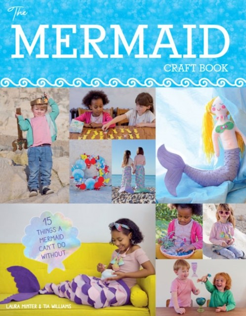 Mermaid Craft Book, The by L Minter PAPERBACK 9781784945107