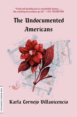The Undocumented Americans by Karla Cornejo Villavicencio (English) Paperback Bo