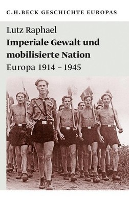 Lutz Raphael / Imperiale Gewalt und mobilisierte Nation /  9783406623523