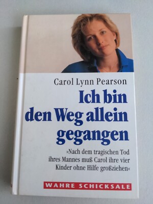 Carola Lynn Pearson/Ich bin den Weg allein gegangen