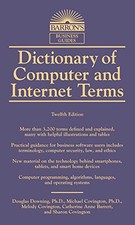 Dictionary of Computer and Internet Terms Barron's... - Downing Ph.D., Douglas